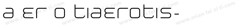 a er o tiaerotis字体转换